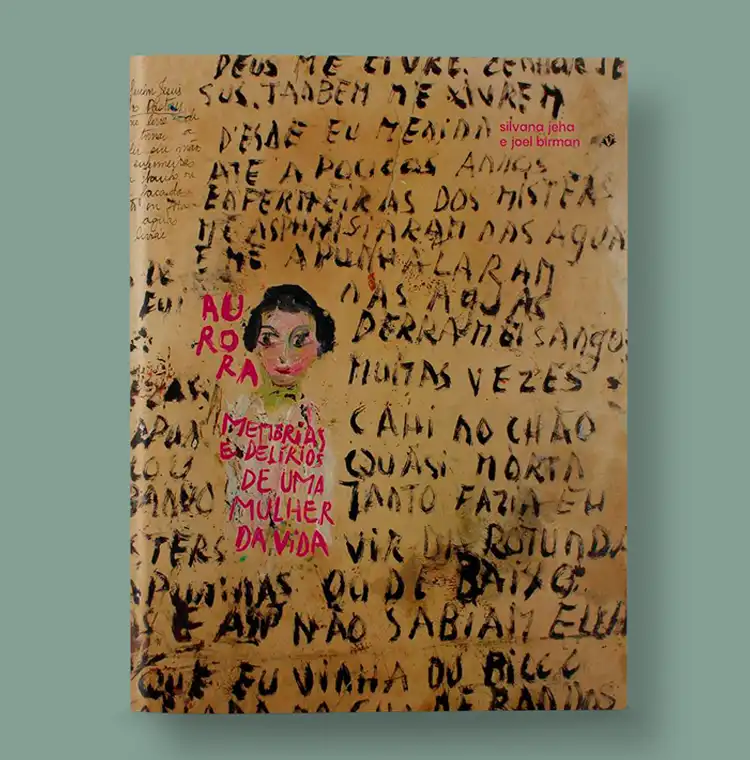 Aurora - memórias e delírios de uma mulher da vida