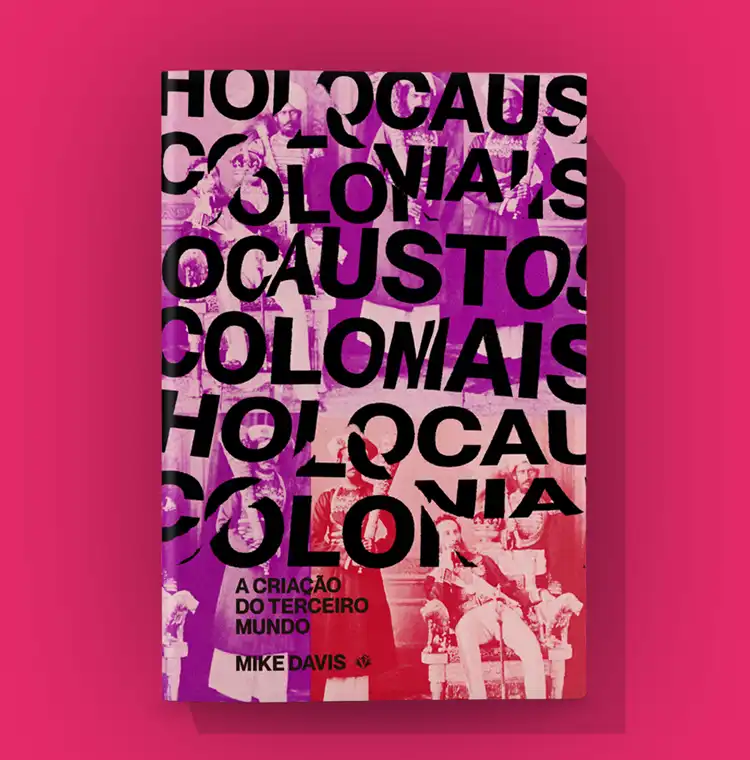 Holocaustos Coloniais - A criação do terceiro mundo