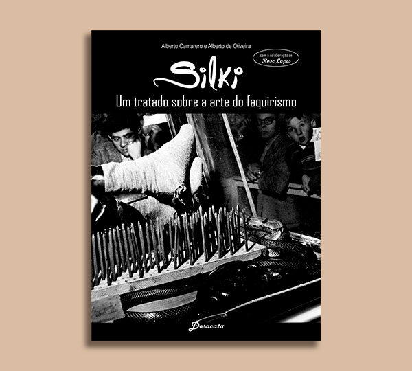 Silki - Um Tratado Sobre a Arte do Faquirismo
