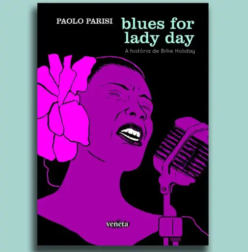 Blues for lady day: A História De Billie Holiday