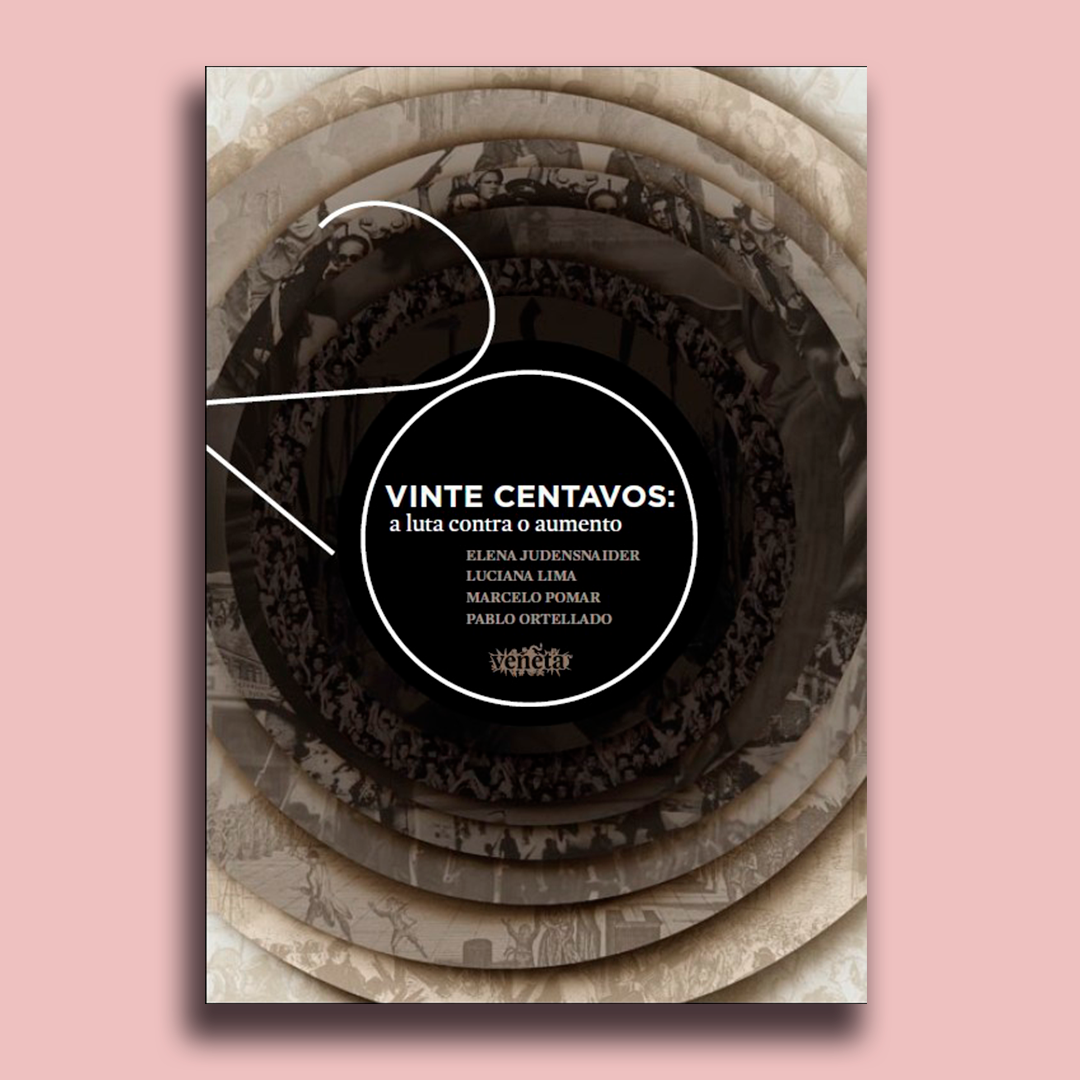 20 CENTAVOS: A LUTA CONTRA O AUMENTO | Editora Veneta