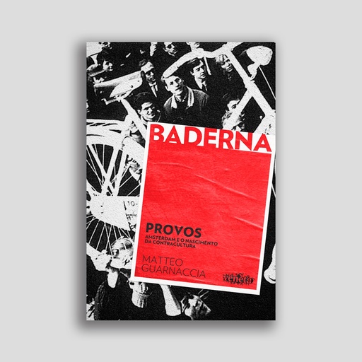 PROVOS – AMSTERDÃ E O NASCIMENTO DA CONTRACULTURA